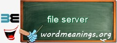 WordMeaning blackboard for file server